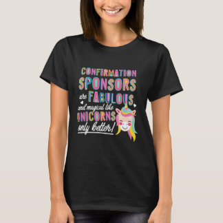 Confirmation Sponsors are like Unicorns Gift Idea T-Shirt