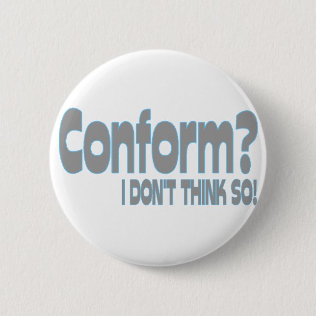 Conform 6 Cm Round Badge (Front)