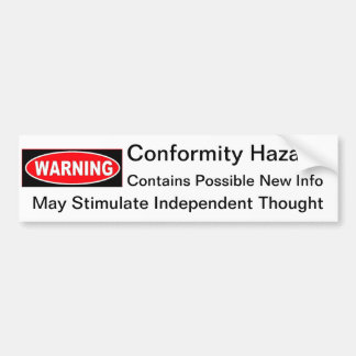 Conformity Hazard Bumper Sticker