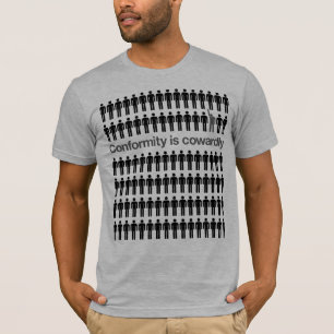 Conformity is Cowardly Shirt