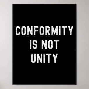 Conformity Is Not Unity - Conservative Republican  Poster