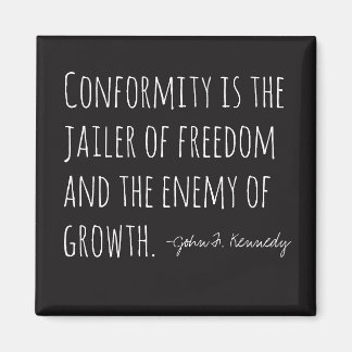 Conformity is the Enemy  Magnet