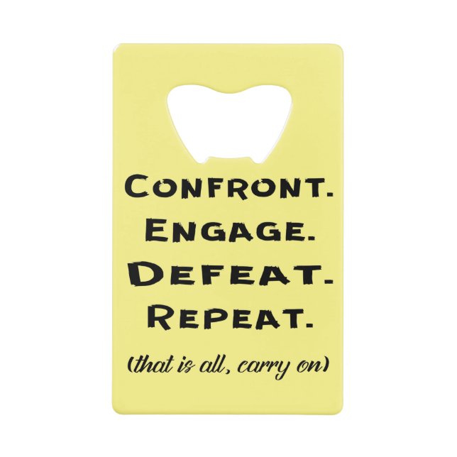 Confront Engage Defeat Repeat Carry On  # (Front)