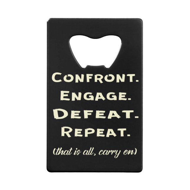 Confront Engage Defeat Repeat Carry On  # (Front)