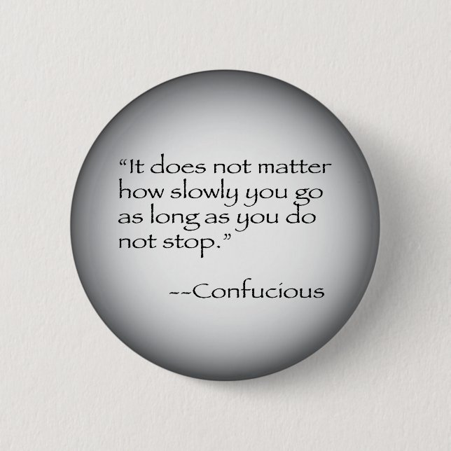 Confucious Quote 6 Cm Round Badge (Front)