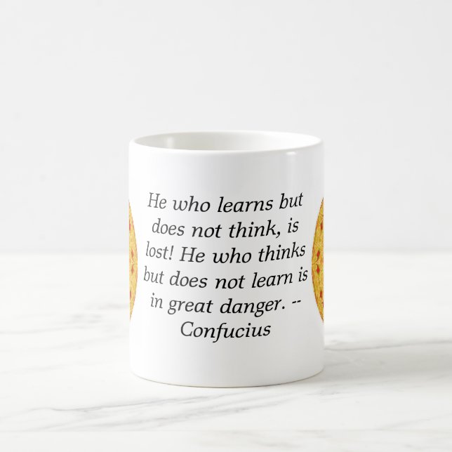 Confucius Quote  -  wearable wisdom Coffee Mug (Center)