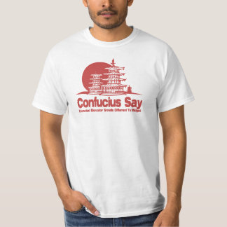 Confucius Say Funny T Shirt