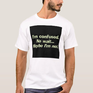 confuse T-Shirt