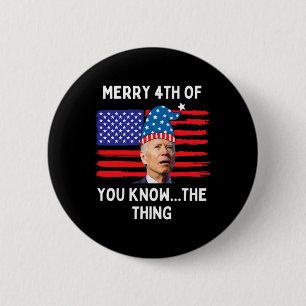 Confused Biden Funny Merry 4th Of You Know The Thi 6 Cm Round Badge