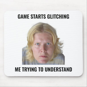 Confused Gamer Glitch Meme Mouse Pad