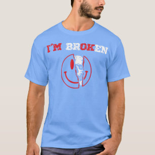 Confused Smile Im Broken Invisible Illness Im OK B T-Shirt