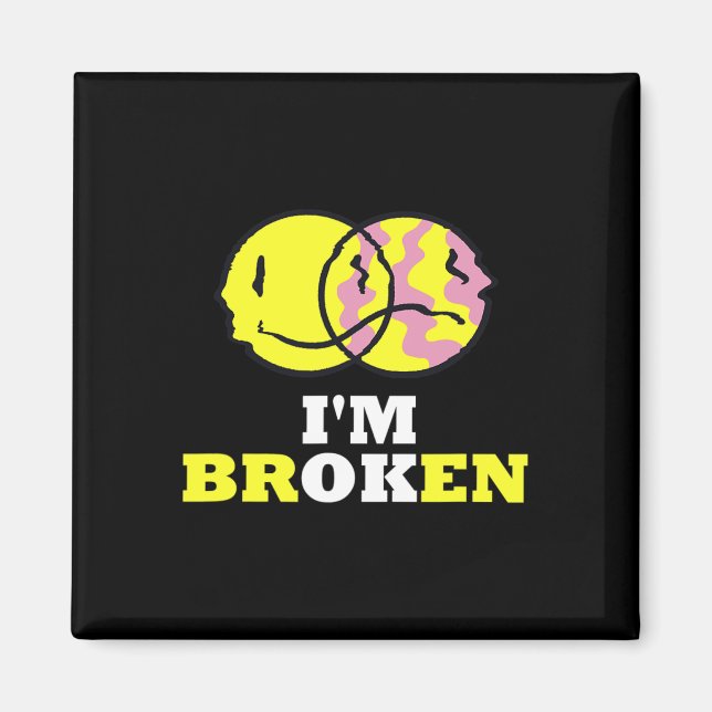 Confused Smile I'm Broken Invisible Illness I'm Ok Magnet (Front)