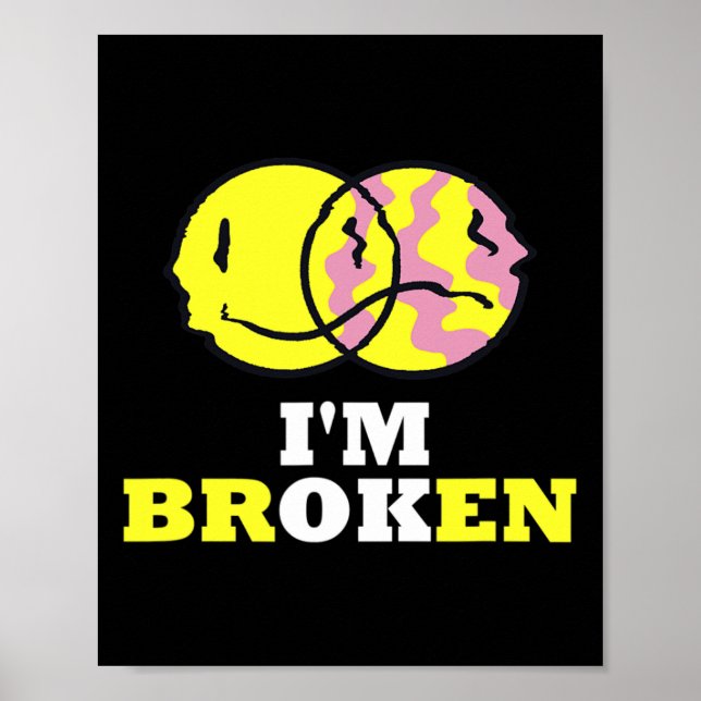 Confused Smile I'm Broken Invisible Illness I'm Ok Poster (Front)