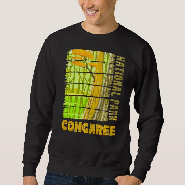 Congaree National Park Columbia   Sweatshirt (Front)