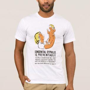 Congenital Syphilis is Preventable T-Shirt