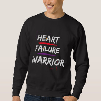 Congestive Heart Failure Warrior Heart Health Mot Sweatshirt