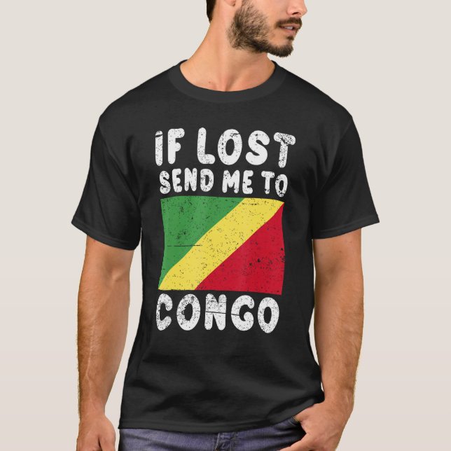 Congo Flag Souvenir If lost send me to Congo T-Shirt (Front)