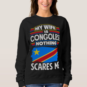 Congolese DR Congo Congolese Flag Congolese Wife Sweatshirt