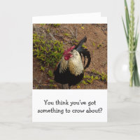 CONGRATS. CARD/ROOSTER/SOMETHING TO CROW ABOUT
