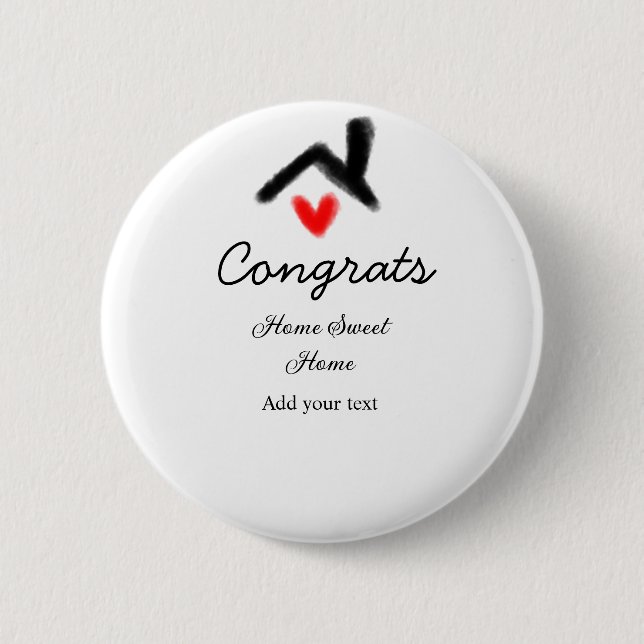 Congrats new home owner real estate inauguration t 6 cm round badge (Front)