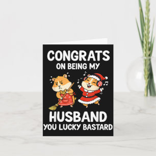 Congrats On Being My Husband You Lucky  Card