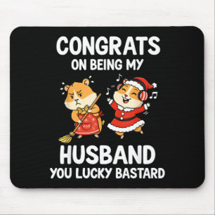 Congrats On Being My Husband You Lucky Mouse Pad