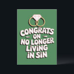Congrats On No Longer Living In Sin Funny Wedding  Invitation<br><div class="desc">Congrats On No Longer Living In Sin Funny Wedding Bachelorette Party For Friend Congratulations Bridal Shower</div>