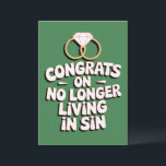 Congrats On No Longer Living In Sin Funny Wedding  Invitation<br><div class="desc">Congrats On No Longer Living In Sin Funny Wedding Bachelorette Party For Friend Congratulations Bridal Shower</div>