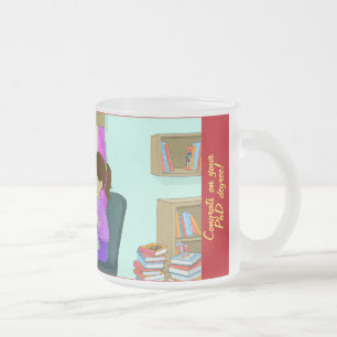 Congrats on PhD Degree, Funny Books, Cute Grad Frosted Glass Coffee Mug