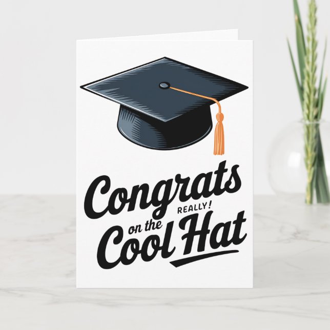 Congrats On The Really Cool Hat Funny Graduation Card (Front)