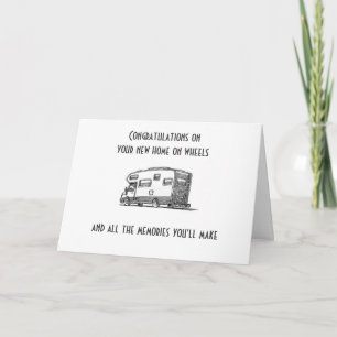 CONGRATS ON "YOUR NEW HOME ON WHEELS" CARD