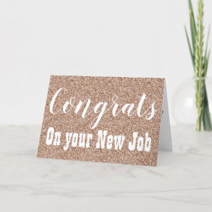 Congrats On Your New Job Rose Gold Faux Glitter Card