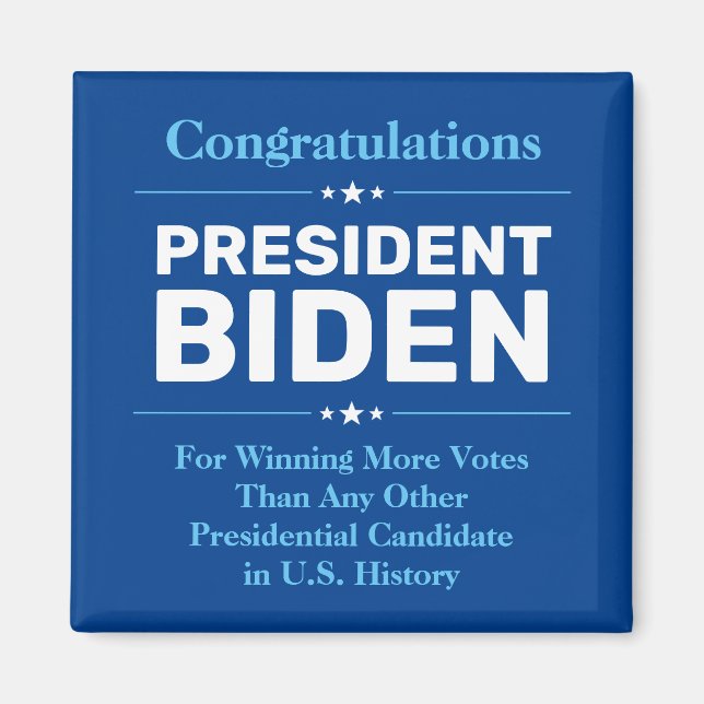 Congrats President Biden Most Voted Candidate Blue Magnet (Front)