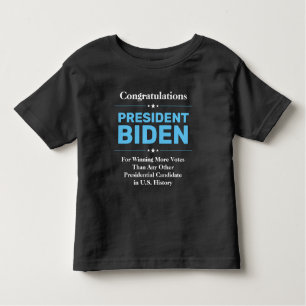 Congrats President Biden Most Voted Candidate Toddler T-Shirt