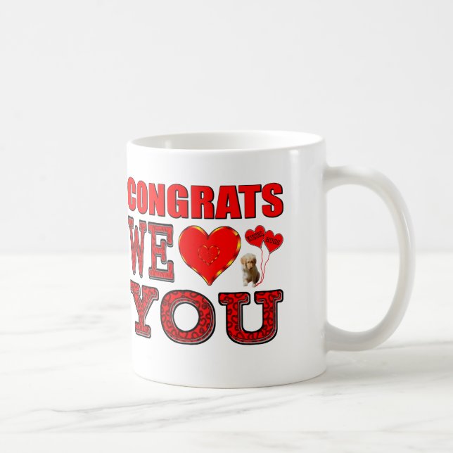 Congrats We Love You Coffee Mug (Right)