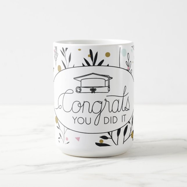 Congrats You Did It! Coffee Mug (Center)