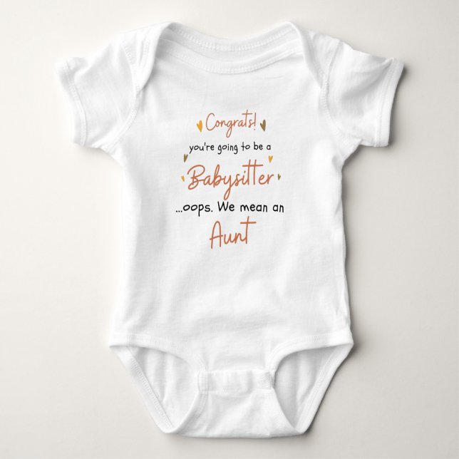 Congrats You're Going To Be Babysitter Funny Aunt Baby Bodysuit (Front)