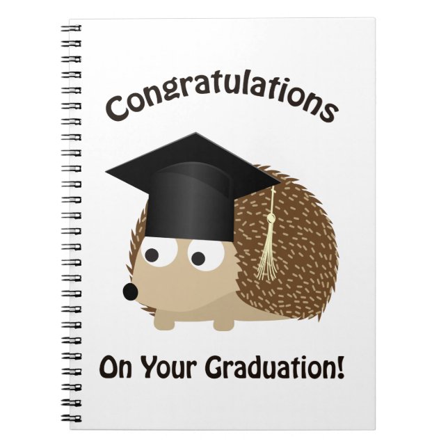Congratulation on Your Graduation Hedgehog Spiral Notebook (Front)