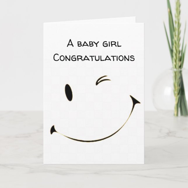 ***CONGRATULATIONS** A "BABY GIRL" CARD (Front)