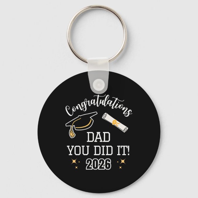 Congratulations Dad You Did It, Dad Graduation 202 Key Ring (Front)
