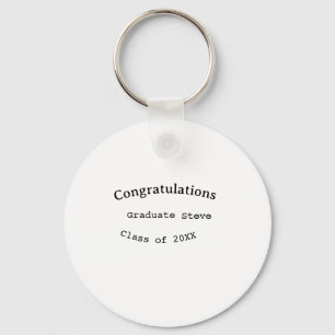 Congratulations graduate name class of 20XX type w Key Ring