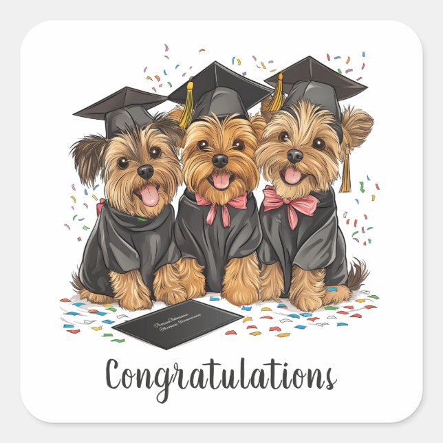 Congratulations Graduation Yorkshire Terrier Dogs Square Sticker (Front)
