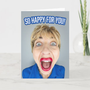 Congratulations Happy For You Funny Excited Woman Holiday Card