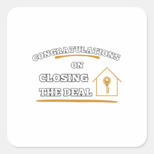 Congratulations on Closing the Deal Real Estate Square Sticker