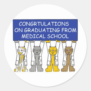 Congratulations on graduating from medical school. classic round sticker