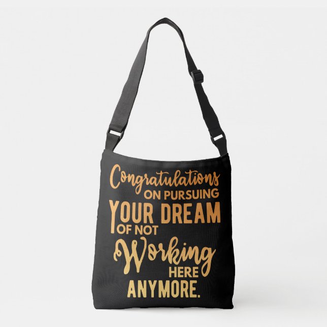 Congratulations on Pursuing Your Dream Crossbody Bag (Front)