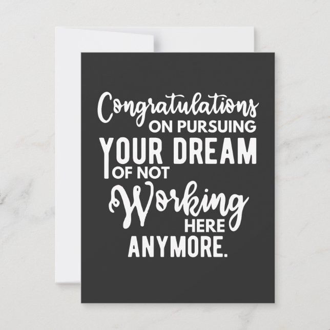 Congratulations on pursuing your dream of not work (Front)