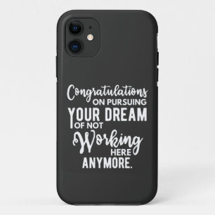Congratulations on pursuing your dream of not work Case-Mate iPhone case