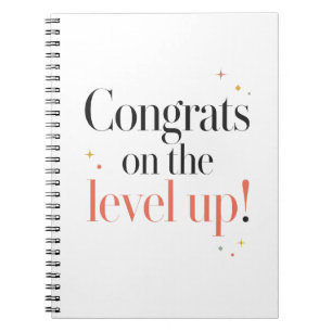 Congratulations on the Level Up Notebook