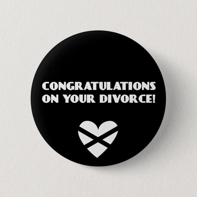 Congratulations on Your Divorce 6 Cm Round Badge (Front)